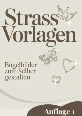 Strass Bügelbilder über 100 Legevorlagen Hotfix Motiv Vorlagen Auflage 2